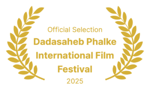 Dadasaheb-Phalke-International-Film-Festival-Official-Selection-2025-3